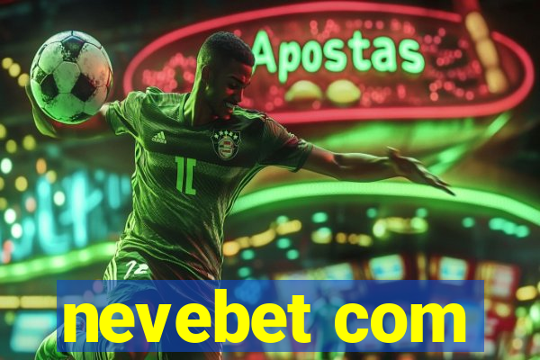 nevebet com